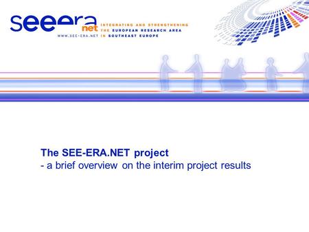 The SEE-ERA.NET project - a brief overview on the interim project results.
