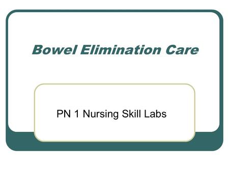 Bowel Elimination Care