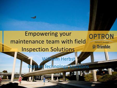 Empowering your maintenance team with field Inspection Solutions Wilhelm Herbst Optron Technology Solutions.