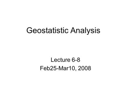 Geostatistic Analysis