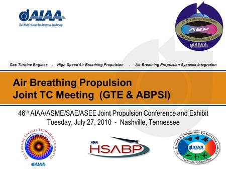 Air Breathing Propulsion Joint TC Meeting (GTE & ABPSI)