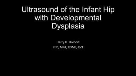 Ultrasound of the Infant Hip with Developmental Dysplasia