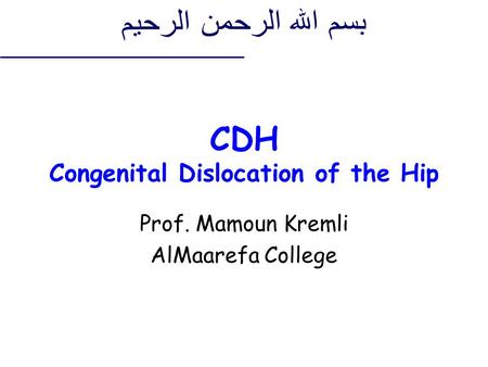 CDH Congenital Dislocation of the Hip