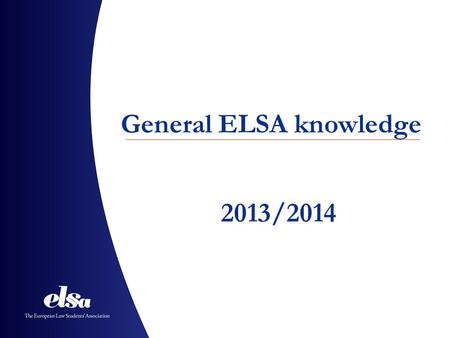 General ELSA knowledge