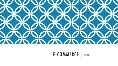 E-commerce Unit 2.