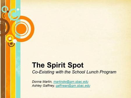 Free Powerpoint Templates Page 1 Free Powerpoint Templates The Spirit Spot Co-Existing with the School Lunch Program Donna Martin,