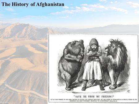 The History of Afghanistan