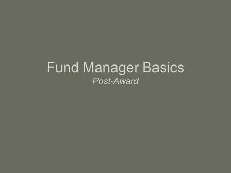Fund Manager Basics Post-Award. Accounting Resources UCLA Accounting Manual UCLA Accounting Class – Course #001 –ALL fund managers should take this class!