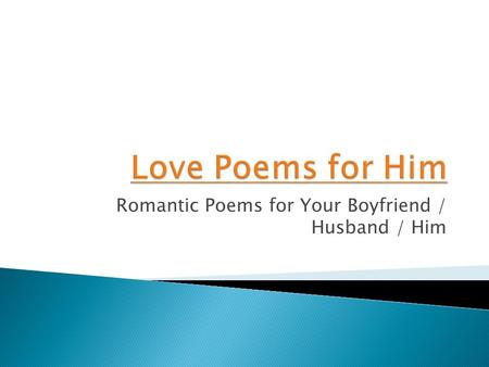 Romantic Poems for Your Boyfriend / Husband / Him
