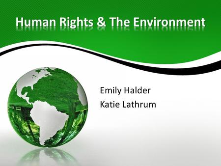 Emily Halder Katie Lathrum. “This we know: the earth does not belong to man; man belongs to the earth… All the things are connected like the blood which.