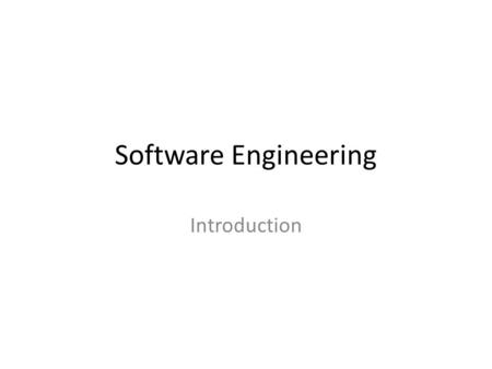 Software Engineering Introduction. Why are you here? …alternatively, why do we think you need to be here? Why a course on software engineering? How is.