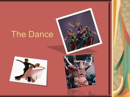The Dance. What is dance? Dance, patterned and rhythmic bodily movements, usually performed to music, that serve as a form of communication or expression.