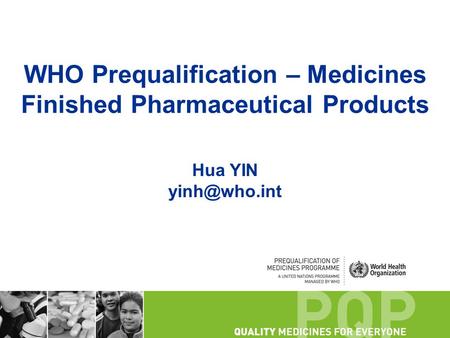 WHO Prequalification – Medicines Finished Pharmaceutical Products Hua YIN