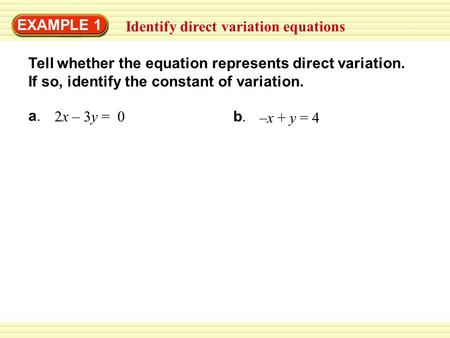 EXAMPLE 1 Identify direct variation equations