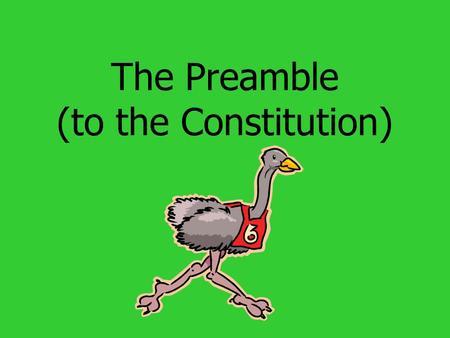 The Preamble (to the Constitution). What to do: The Preamble to the Constitution is in paragraph form. It states the goals of our country. Solve the Preamble.