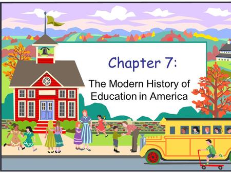 The Modern History of Education in America