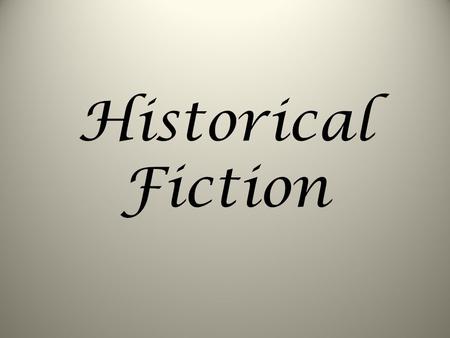 Historical Fiction. Definition Realistic fiction set in a time remote enough from the present to be considered history, usually at least 20 years ago.