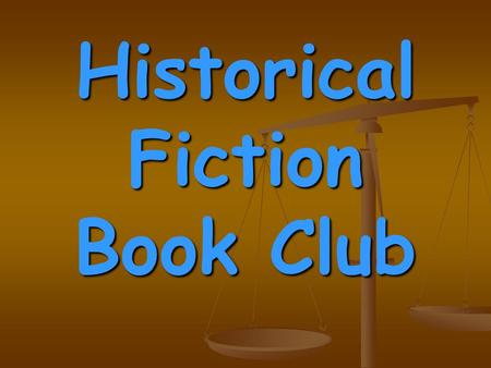 Historical Fiction Book Club. The genre of Historical Fiction in the field of Children's Literature includes stories that are written to portray a time.