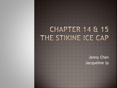 Jenny Chen Jacqueline Ip. Map Trip to Devils Thumb, Petersburg, AK (ch.14) the motives of writing the trip the ways to the Stikine Ice Cap his feeling.