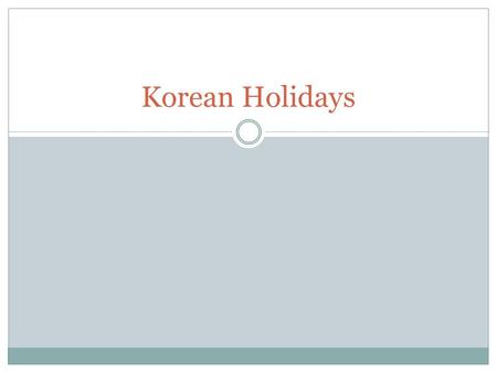 Korean Holidays.