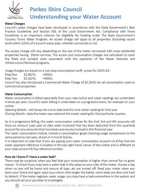 Parkes Shire Council Understanding your Water Account Water Charges Council’s water charges have been developed in accordance with the State Government’s.