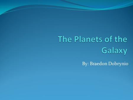 The Planets of the Galaxy