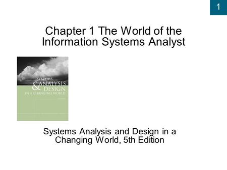 Chapter 1 The World of the Information Systems Analyst