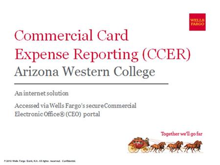 Commercial Card Expense Reporting (CCER) What is it? CCER is an Internet Reporting Solution that allows on-line access to your card transactions at any.