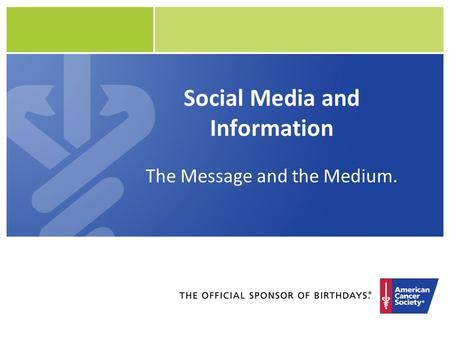 Social Media and Information The Message and the Medium.
