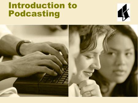 Introduction to Podcasting. Q: What is Podcasting? Podcasting is the production of/or retrieval of electronic audio files Files could be hosted (stored)
