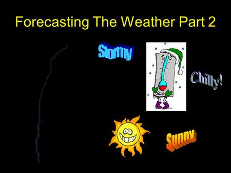 Forecasting The Weather Part 2