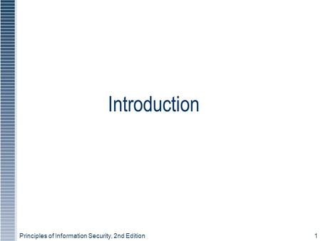 Principles of Information Security, 2nd Edition1 Introduction.