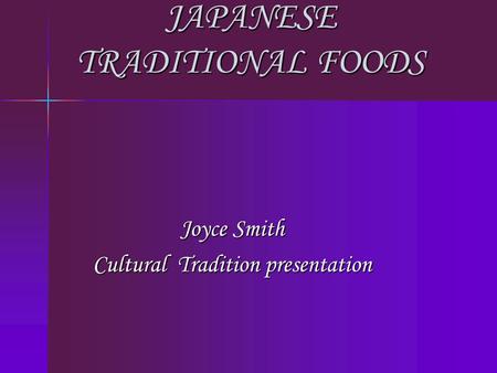 JAPANESE TRADITIONAL FOODS