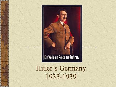 Hitler’s Germany 1933-1939 1933-1939. The Economic Miracle Refused to pay reparations from VT Hybrid Economy: Some industry nationalized (VW) Capitalist.