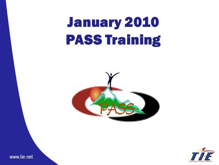 Www.tie.net January 2010 PASS Training. www.tie.net To reconnect with colleagues. To extend knowledge of weak and strong student work. To extend knowledge.