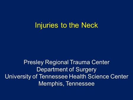 Injuries to the Neck Presley Regional Trauma Center