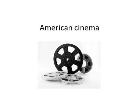 American cinema. Independent film (indie film) Hollywood cinema silent filmclassical Hollywood cinema New Hollywood.