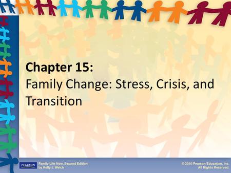 Chapter 15: Family Change: Stress, Crisis, and Transition