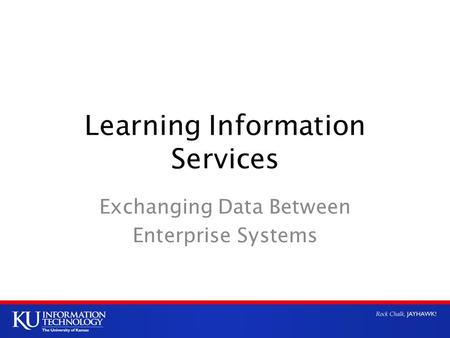 Learning Information Services Exchanging Data Between Enterprise Systems.