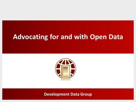 Advocating for and with Open Data Development Data Group.