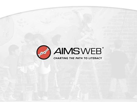 Local AIMSweb® Manager: Taking the Role An introduction to: Course Overview Role of a Local AIMSweb Manager (LAM) Skills needed to become a successful.