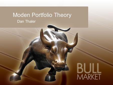 Moden Portfolio Theory Dan Thaler. Definition Proposes how rational investors will use diversification to optimize their portfolios MPT models an asset’s.
