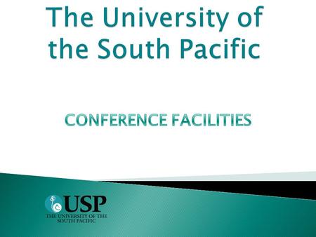  Premier institution of higher learning in the South Pacific.  Uniquely placed in a region of extraordinary physical, social and economic diversity.