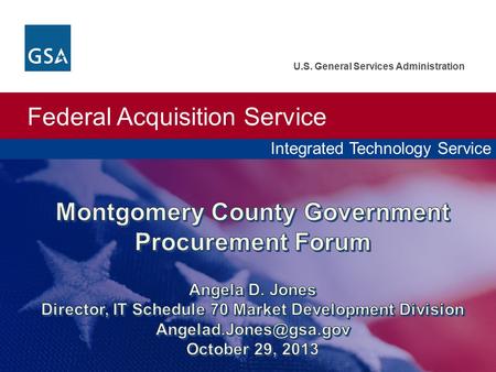 Integrated Technology Service Federal Acquisition Service U.S. General Services Administration.