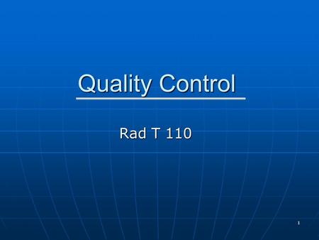 Quality Control Rad T 110.