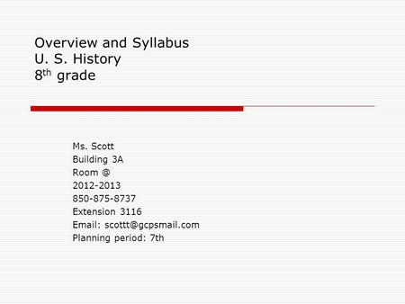 Overview and Syllabus U. S. History 8th grade