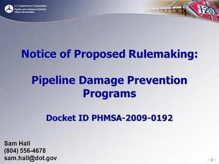 U.S. Department of Transportation Pipeline and Hazardous Materials Safety Administration Notice of Proposed Rulemaking: Pipeline Damage Prevention Programs.