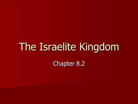 The Israelite Kingdom Chapter 8.2.