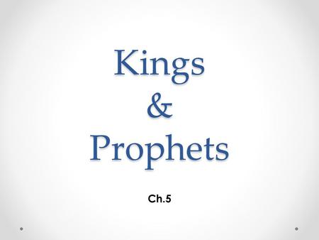 Kings & Prophets Ch.5.