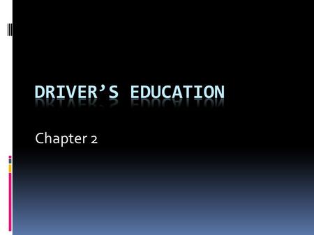 Chapter 2. Requirements for a Basic Driver License  6 Point ID Verification  Vision Test  Knowledge Test  50 questions + 1 survey question about organ.